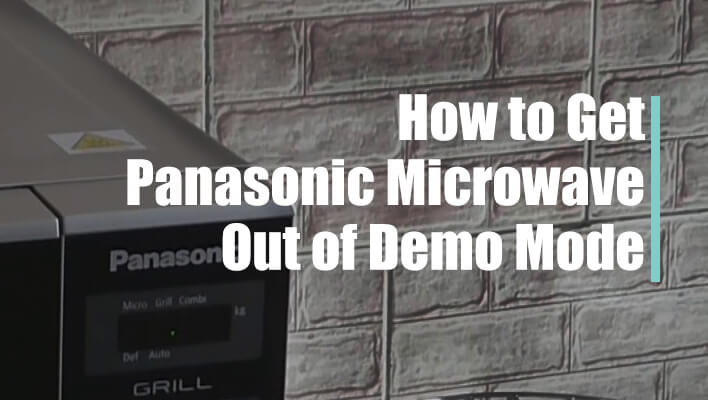 how-to-get-panasonic-microwave-out-of-demo-mode