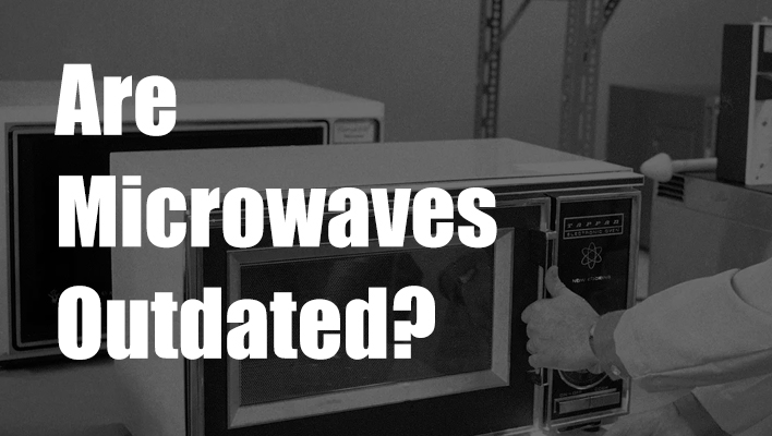 are-microwaves-outdated