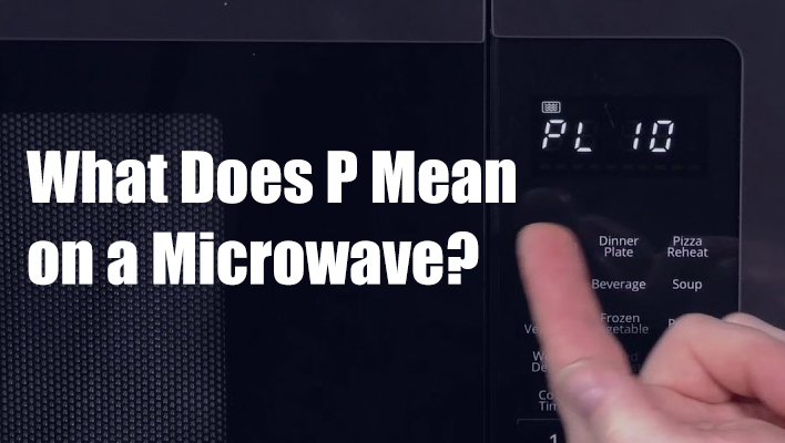 what-does-p-mean-on-a-microwave